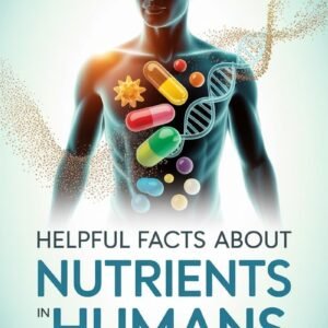 Helpful Facts About Nutrition